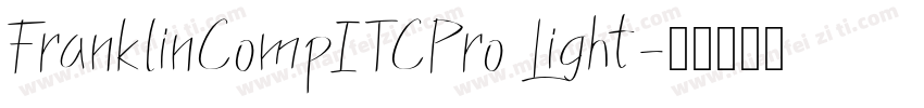 FranklinCompITCPro Light字体转换